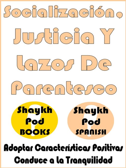 Title details for Socialización, Justicia Y Lazos De Parentesco by ShaykhPod Spanish - Wait list